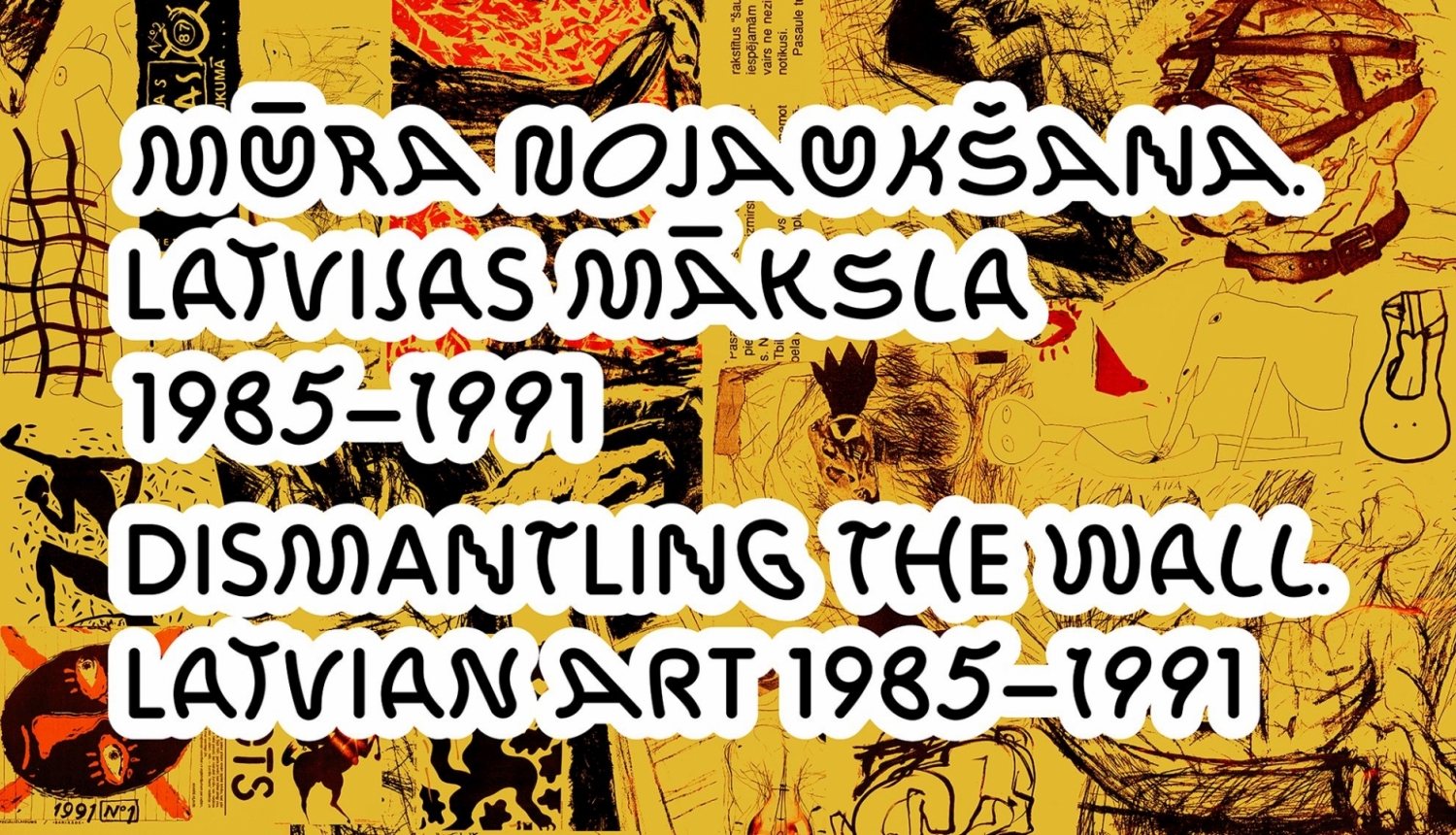 Visual identity of the LNMA exhibition Dismantling the Wall. Latvian Art 1985–1991.  Design: Dace Džeriņa