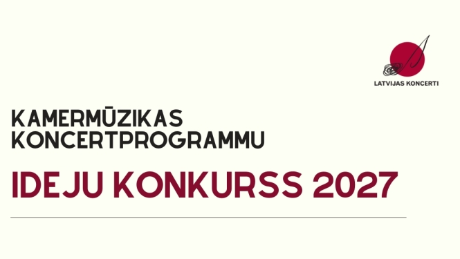 Uz gaiša fona teksts: "Kamermūzikas koncertprogrammai Ideju konkurss 2027" un Latvijas Koncerti logo