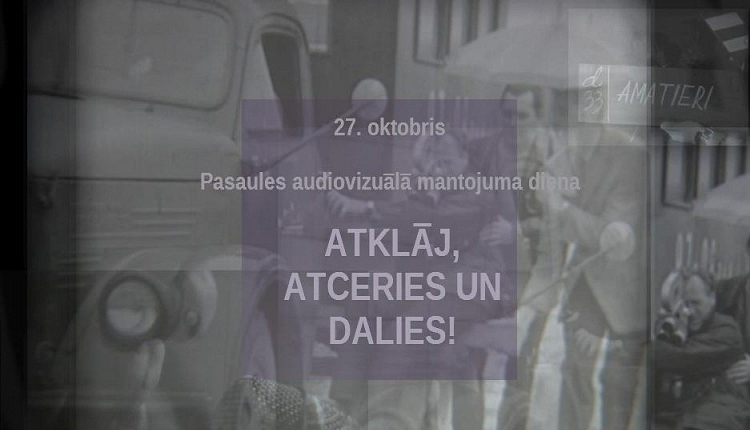 Šodien Pasaules audiovizuālā mantojuma diena