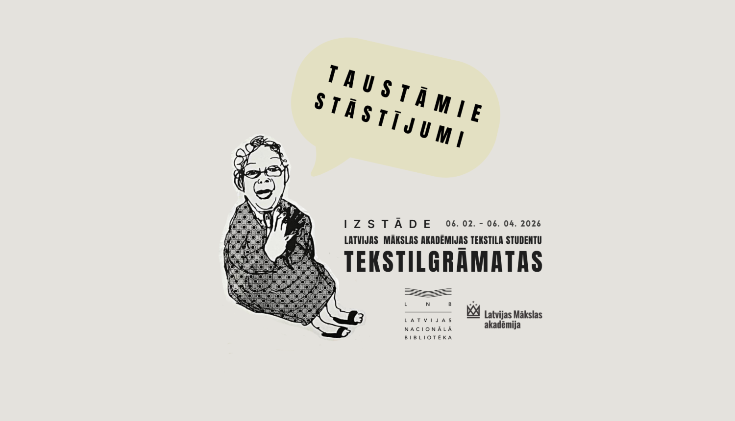 "Taustāmie stāstījumi" afiša ar informāciju par izstādes norisi un fragmentu no Terēzes Juškus darba “Ikdiena”