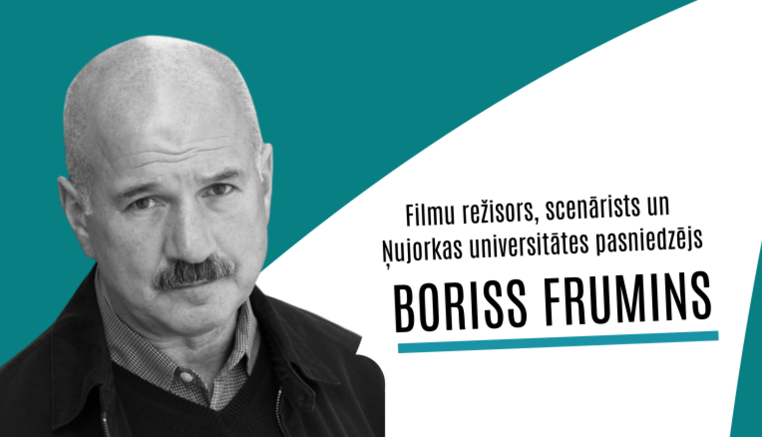 Kinorežisors, scenārists un kino pedagogs Boriss Frumins