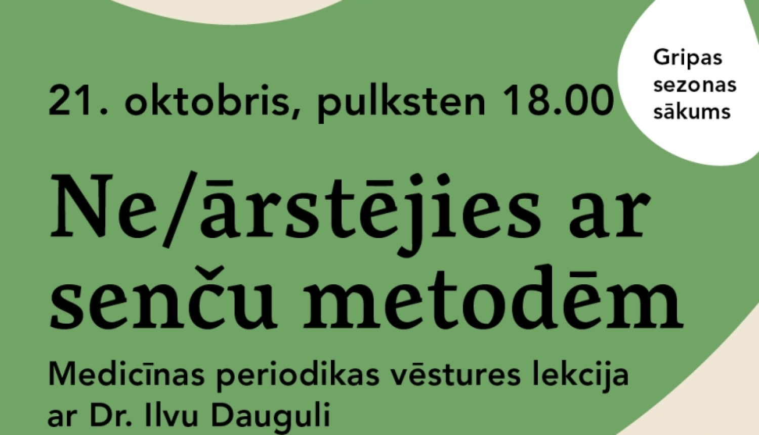 Pasākuma afiša ar tekstu: “Ne/ārstējies ar senču metodēm”