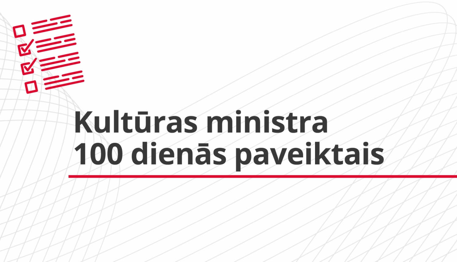 Teksts: Kultūras ministra 100 dienās paveiktais