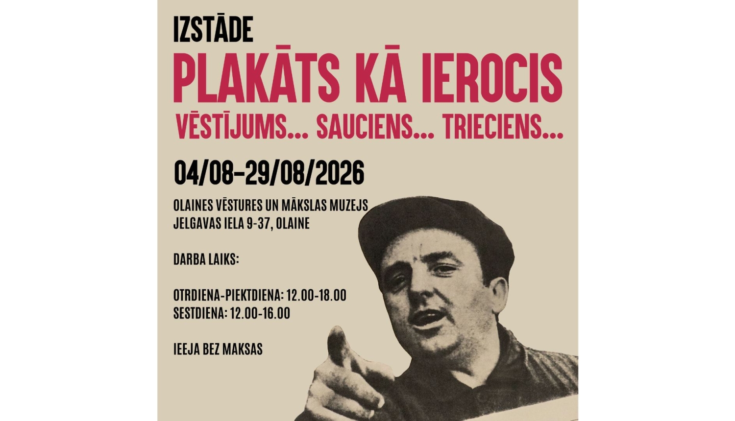 Izstādes “Plakāts kā ierocis – vēstījums… sauciens… trieciens” afiša ar informāciju