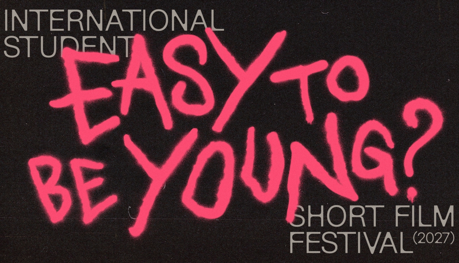 Dekoratīvs attēls ar tekstu: International student short film festival. Esay to be Young?