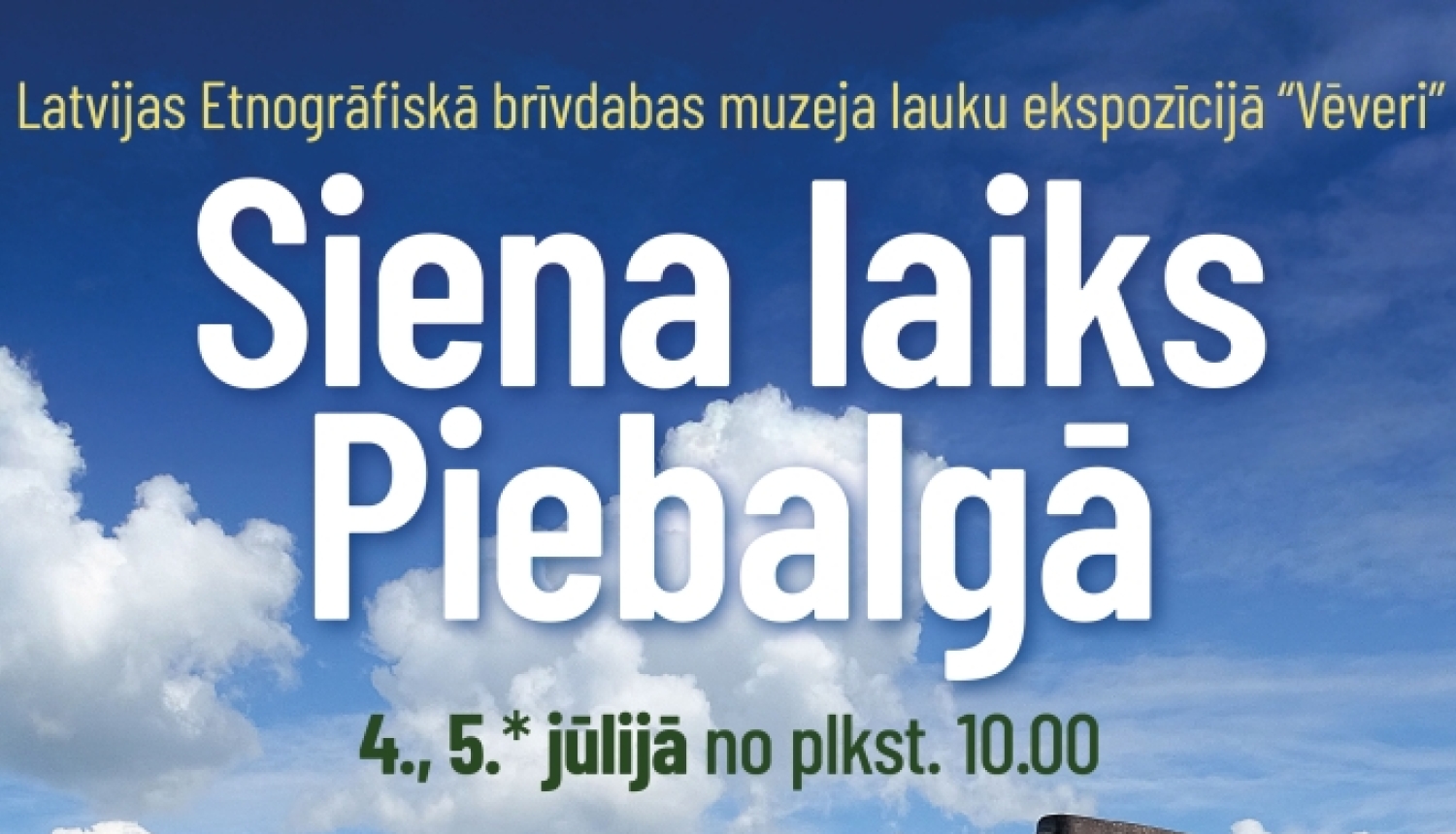 Teksts ar lauku ainavu fonā: Siena laiks Piebalgā 4. un 5. jūlijā