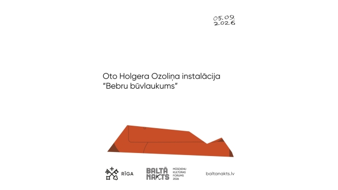 Plakāts ar uzrakstu: Oto Holgera Ozoliņa vides instalācija “Bebru būvlaukums”