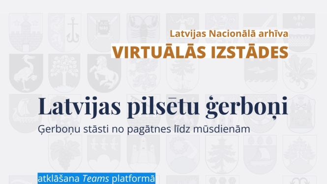 Izstādes virtuālis, uz gaiši pelēka fona izvietoti dažādu Latvijas pilsētu ģerboņi. Oranžā krāsā rakstīts: “Latvijas Nacionālā arhīva VIRTUĀLĀS IZSTĀDES”. Centrā tumši ziliem burtiem: “Latvijas pilsētu ģerboņi / Ģerboņu stāsti no pagātnes līdz mūsdienām”. Apakšē zilā izcēlumā “atklāšana Teams platformā 9. jūnijā pulksten 13.00”.