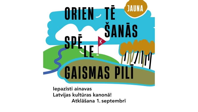 Pasākuma afiša ar tekstu: Orientēšanas spēle Gaismas pilī. Iepazīsti ainavas Latvijas kultūras kanonā! Atklāšana 1. septembrī.