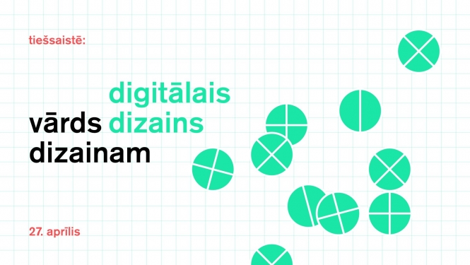 Reklāmas plakāts lekcijai “Digitālais dizains” neformālās izglītības programmas “Vārds dizainam” 9. sezonā. DMDM, 27.04.2022. Dizains: Eltons Kūns