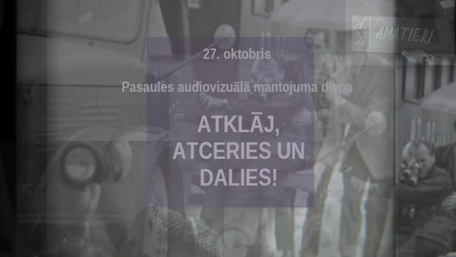 Šodien Pasaules audiovizuālā mantojuma diena