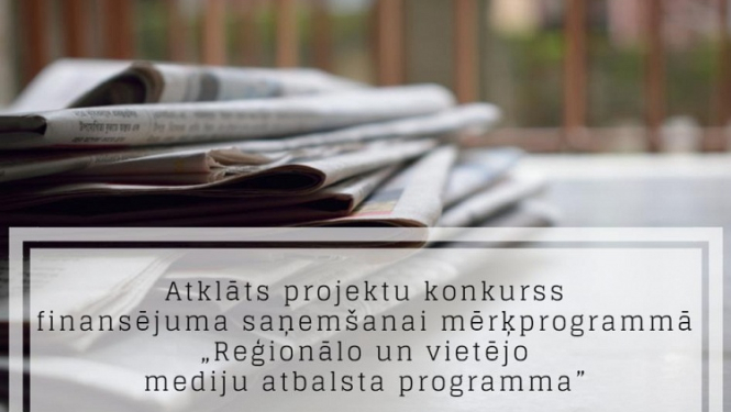 Izsludināta projektu pieņemšana reģionālo un vietējo mediju atbalstam