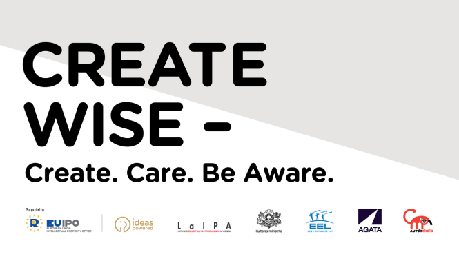 Starptautiskā projekta “Radi gudri – Radi. Cieni. Zini.” plakāts ar tekstu “Create Wise – Create. Care. Be Aware.”