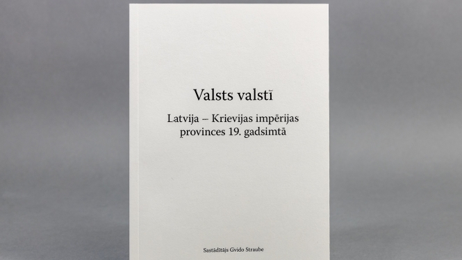 Zinātnisko rakstu krājums “Valsts valstī. Latvija – Krievijas impērijas provinces 19. gadsimtā”, foto: Kristians Luhaers