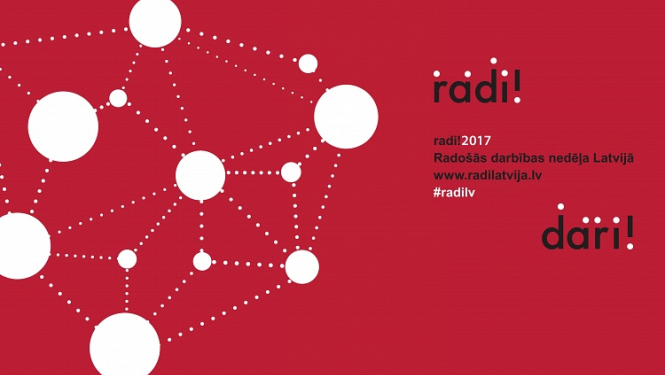 Visā Latvijā jau tradicionāli norisināsies Radošās darbības nedēļa radi!2017