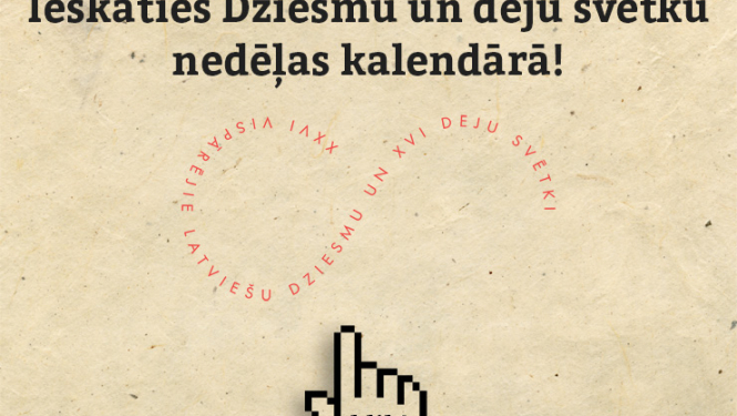 Ieskaties Dziesmu un deju svētku pasākumu kalendārā