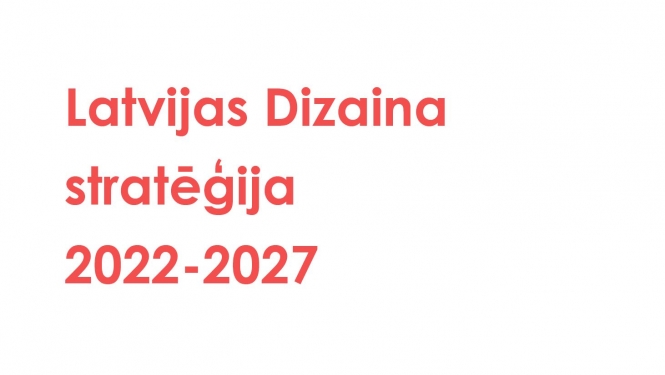 Latvijas Dizaina stratēģija 2022-2027