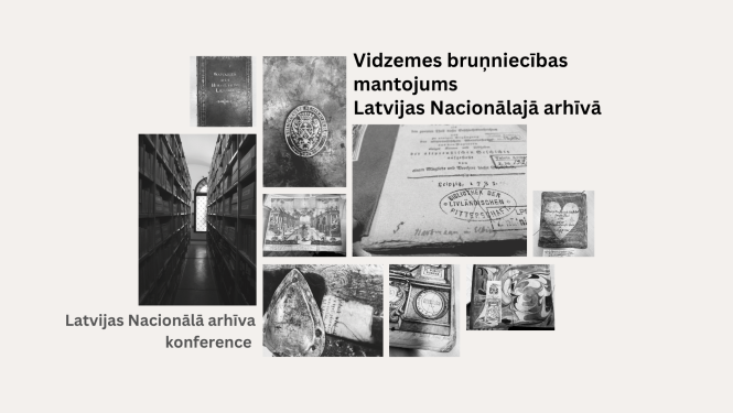 Latvijas Nacionālā arhīva foto materiāli un teksts: "Vidzemes bruņniecības mantojums Latvijas Nacionālajā arhīvā"