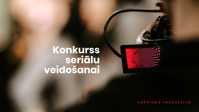 Teksts uz attēla: Konkurss seriālu veidošanai