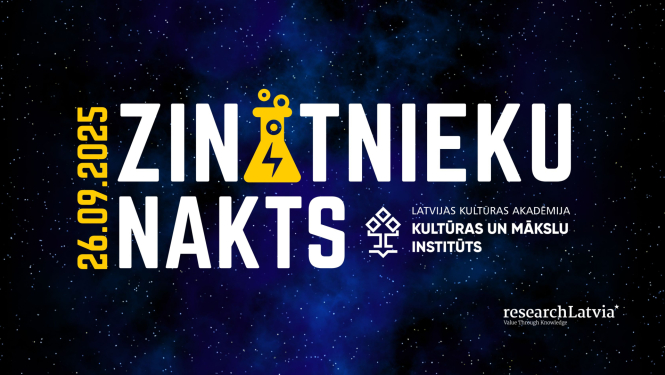 Zinātnieku nakts plakāts. Uz zvaigžņotu debesu fona LKA un research Latvia logo unstilizēts teksts, kur burts aizvietots ar kolbu: "Zinātnieku nakts / Latvijas Kultūras akadēmija / Kultūras un mākslu institūts / 26.09.2025.