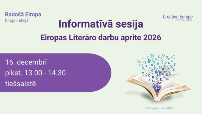 Uz gaiši zaļā fona ir izvietots teksts "Informatīvā sesija. Eiropas literāro darbu aprite 2026" un svarīgāka informācija par pasākumu - "16. decembrī plkst. 13.00-14.30 Tiešsaistē". Blakus informācijai par norises laiku un vietu ir atvērtās grāmatas, no kuras lec ārā burti, attēls.