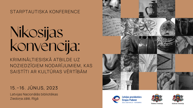 Starptautiskās konferences “Nikosijas konvencija: krimināltiesiskā atbilde uz noziedzīgiem nodarījumiem, kas saistīti ar kultūras vērtībām” vizuālais materiāls