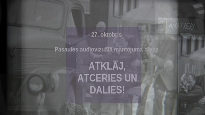 Šodien Pasaules audiovizuālā mantojuma diena