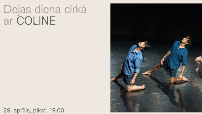 Teksts: Dejas diena cirkā, 29. aprīlis, plkst 19.00, attēls ar laikmetīgās dejas māksliniekiem