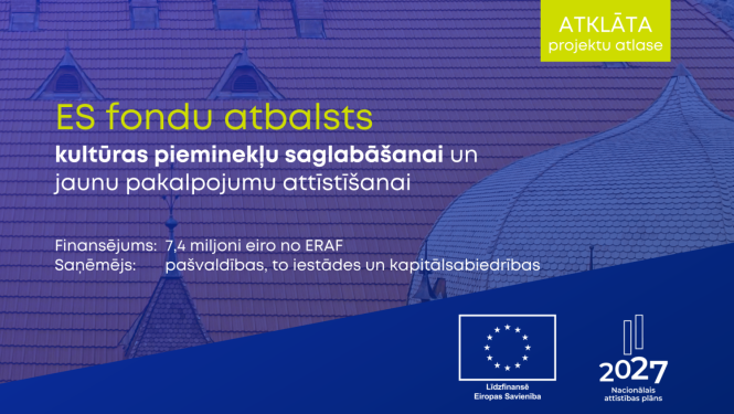 Teksts uz attēla ar ēkas jumta segumu: ES fondu atbalsts kultūras pieminekļu saglabāšanai un jaunu pakalpojumu attīstīšanai