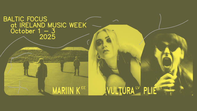 Baltijas fokusa programmas afiša - mariin k. no Igaunijas, Plié no Lietuvas un Vultura no Latvijas 