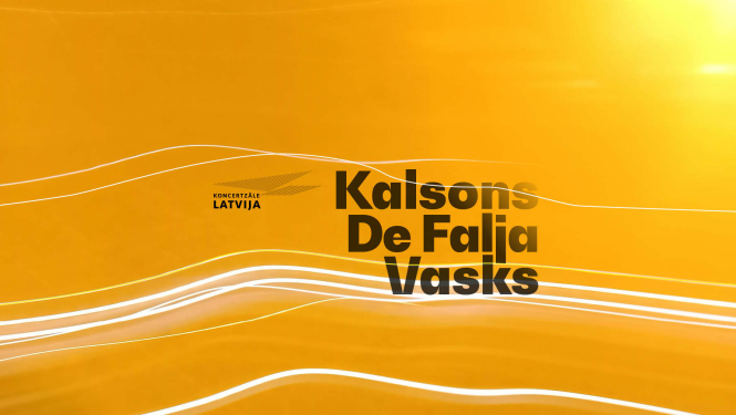 Uz oranža fona ar gaišām līnijām koncertzāles “Latvija” logo un teksts:Kalsons, De Falja, Vasks