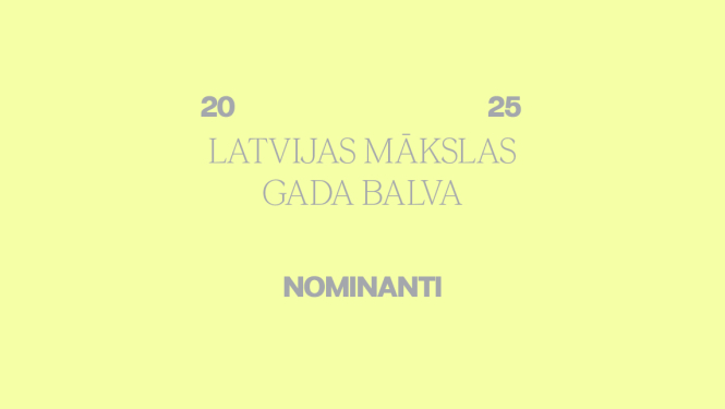 Latvijas Mākslas gada balvas vizuālās identitātes materiāls ar tekstu: Latvijas Mākslas gada balva 2025, Nominanti