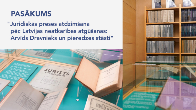 Telpa ar grāmatām un teksts: Pasakums "Juridiskās preses atdzimšana pēc Latvijas neatkarības atgūšanas: Arvīds Dravnieks un pieredzes stāsti"