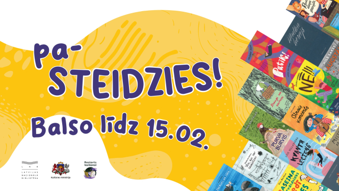 Plakāts ar grāmatu fragmentiem un uzrakstu: Pasteidzies! Balso līdz 15.02.