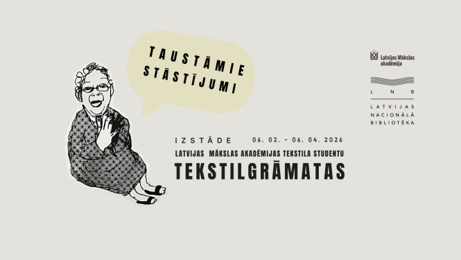 Izstādes afiša ar tekstu - Taustāmie stāstījumi, tekstilgrāmatas