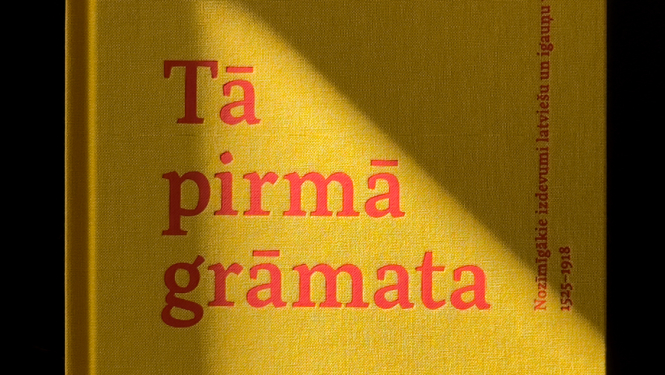 “Tā pirmā grāmata. Nozīmīgākie izdevumi latviešu un igauņu valodā. 1525–1918” grāmatas vāks, publicitātes foto, foto: Dārta Hofmane
