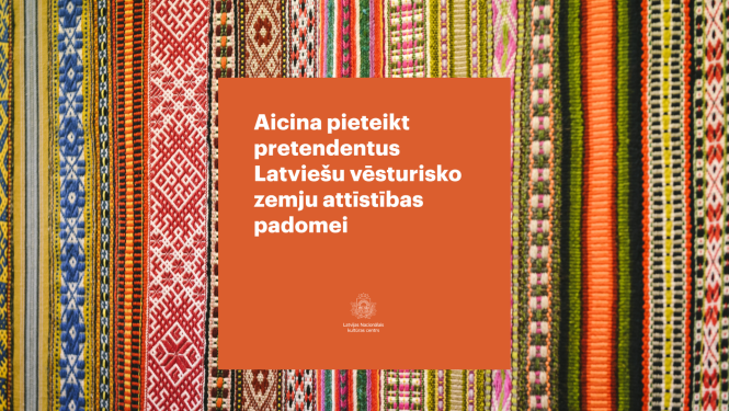 Vizuālis ar aicinājumu: "Aicina pieteikt pretendentus Latviešu vēsturisko zemju attīstības padomei".