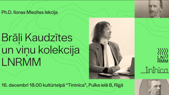 Pasākuma afiša ar tekstu: Brāļi Kaudzītes un viņu kolekcija LNRMM, 16. decembrī 18.00 kultūrtelpā "Tintnīca", Pulka ielā 8, Rīgā