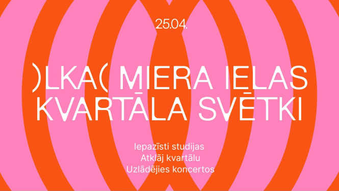 Teksts uz sarkanīga fona: LKA MIERA IELAS KVARTĀLA SVĒTKI, 25.04.