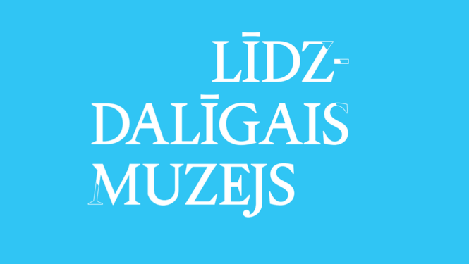 Teksts uz gaši zilas krāsas fona: Līdzdalīgais muzejs