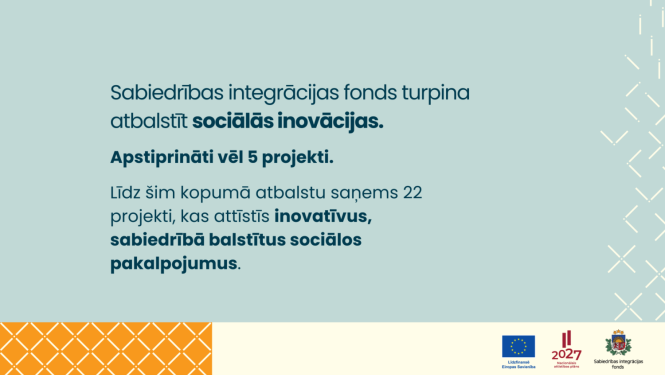 Tekst uz gaiši zaļa fona: Sabiedrības integrācijas fonds turpina atbalstīt sociālās inovācijas – apstiprināti vēl pieci projekti