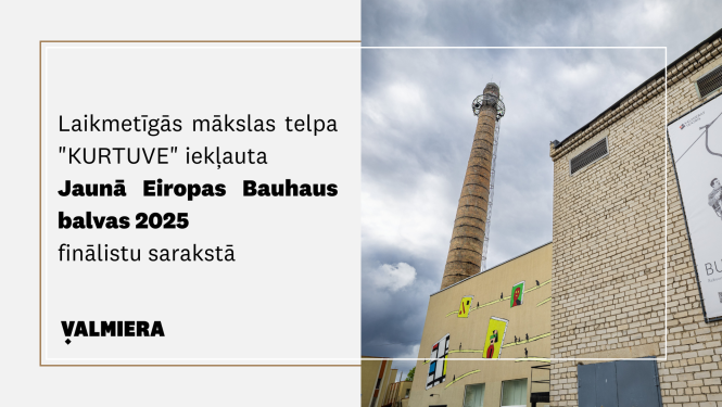 Laikmetīgās mākslas telpa “Kurtuve” Valmierā