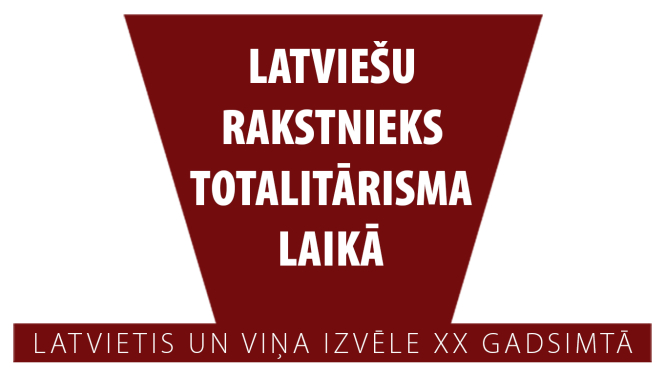 diskusiju cikla “Latvietis un viņa izvēle XX gadsimtā” sarunas par latviešu rakstnieku totalitārisma laikā afiša