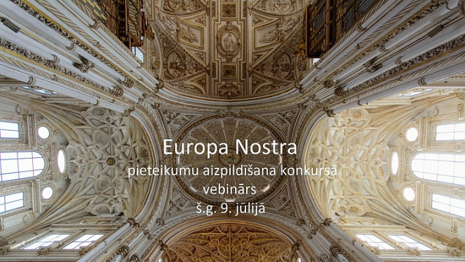 Notiks vebinārs par pieteikumu aizpildīšanas kārtību dalībai Europa Nostra kultūras mantojuma konkursā