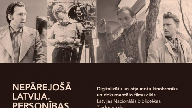 Digitalizētu un atjaunotu hroniku un filmu cikls “Nepārejošā Latvija. Personības”