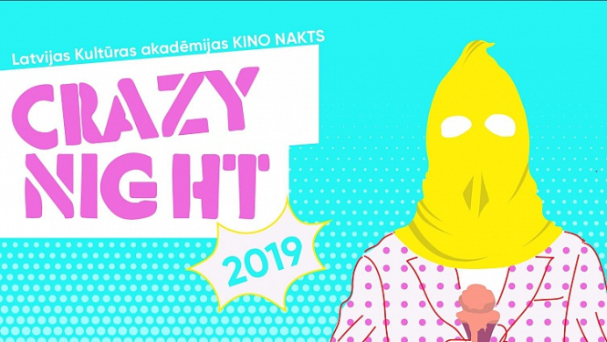 Kino skatē „Crazy Night 2019” izcilas mākslas filmas no Eiropas un ASV kopā ar LKA studentu veidotajām īsfilmām