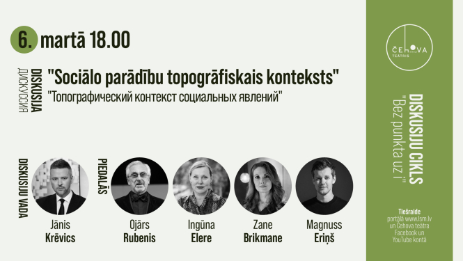 Diskusijas dalībnieku portreti. Informatīvs teksts: 6.martā 18.00 Diskusija "Sociālo parādību topogrāfiskais konteksts"