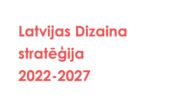 Latvijas Dizaina stratēģija 2022-2027