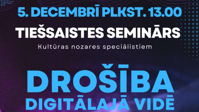 Attēls ar tekstu: 5.decembrī plkst. 13.00 tiešsaistes seminārs kultūras nozares speciālistiem