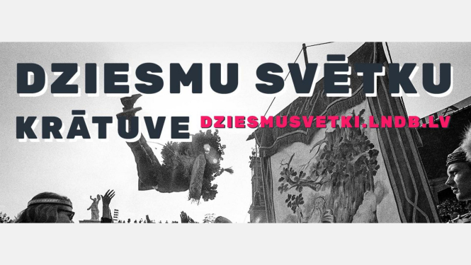 Latvijas Nacionālās bibliotēkas digitālā kolekcija "Dziesmu svētku krātuve"